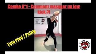 Miniature : COMBO 1 - Comment masquer un low kick?!