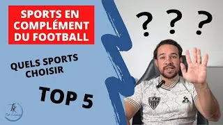 Miniature : Quels sports choisir en complément du FOOTBALL ? Top 5