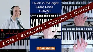 Miniature : Touch in the night - Silent Circle | Cover T Musique | Reconstruit sur synthé + Chant (rebuilt)