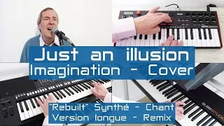 Miniature : Just an Illusion - Imagination |  Cover T Musique | Version longue | Rebuilt synthé + chant | remix
