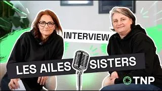Miniature : INTERVIEW | Les Ailes Sisters : Laure & Sylvie