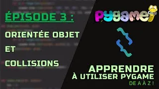 Miniature : Apprendre Pygame de A à Z | Orienté Objet et Collisions
