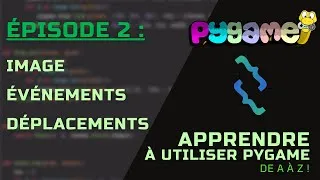 Miniature : Apprendre Pygame de A à Z | Image, événements et déplacements