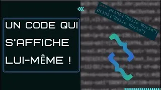 Miniature : Un code qui s'affiche lui-même ! | Les Quines