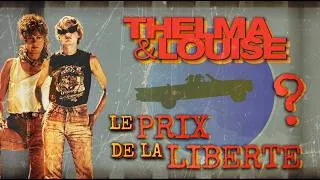 Miniature : Le prix de la LIBERTE selon Thelma et Louise
