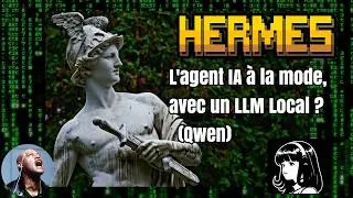 Miniature : Hermes Agent, avec un LLM local ? (et quelques galères)