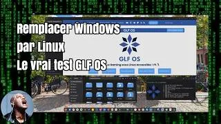 Miniature : Remplacer Windows par Linux, je focus encore sur GLF OS, est-ce que c'est facile à utiliser ?