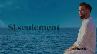 Miniature : Kendji Girac - Si Seulement ... (Paroles) #KendjiGirac