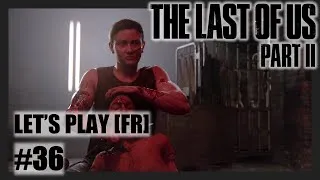 Miniature : The Last of US Part II 🧟‍♂️🎬 Épisode 36 | Mode Hard [FR]