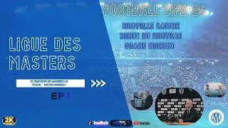 Miniature : [FR] Football Life 26 ML [OM] Coach Génesio Ep1 [PC]