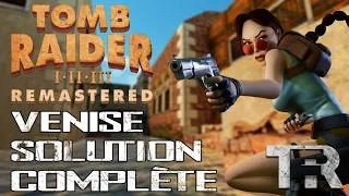 Miniature : Tomb Raider II Remastered - Venise - Solution Complète