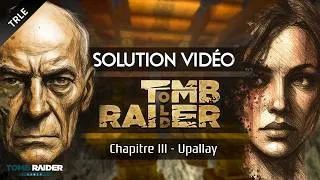 Miniature : [TRLE] Tomb Raider : Old (2026) - #04 - Chapitre III : Upallay