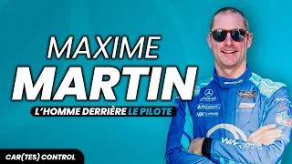 Miniature : MAXIME MARTIN - L'homme derrière le pilote / Car(tes) Control #10