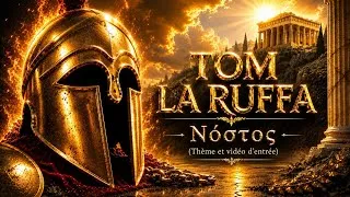 Miniature : TOM LA RUFFA "Νόστος / Le Retour du Héro" - Thème et vidéo d'entrée