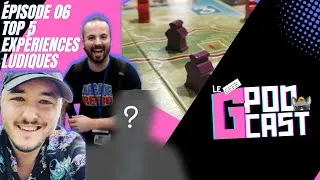 Miniature : Le Geek Podcast  -Épisode 06 Top 5 expériences ludiques