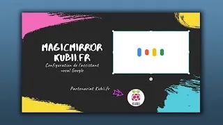 Miniature : MagicMirror tactile Kubii.fr - Google Assistant 2020