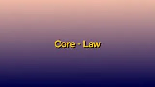 Miniature : Core - Law