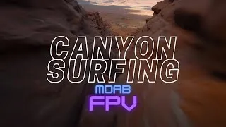 Miniature : Canyon Surfing - Moab FPV