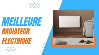 Miniature : meilleur radiateur electrique inertie