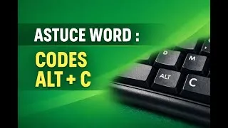 Miniature : Word Astuce : Nombre + Alt + C pour insérer des symbolesWord Astuce