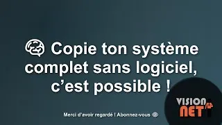 Miniature : 🧠 Copie ton système complet sans logiciel, c’est possible !