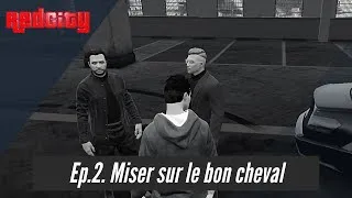 Miniature : RedCity S1 EP.2 : Miser sur le bon cheval