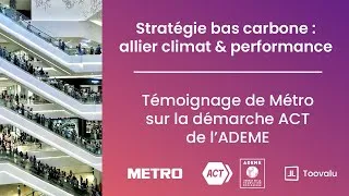 Miniature : Stratégie bas-carbone : allier climat & performance | témoignage de Métro sur la démarche ACT