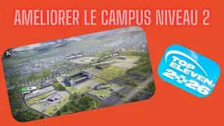 Miniature : Améliorer le campus au niveau 2 sur Top Eleven 2026