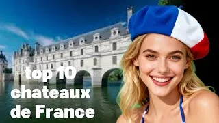 Miniature : 🏰 Top 10 des plus beaux châteaux de France – Un voyage royal à travers l’histoire !