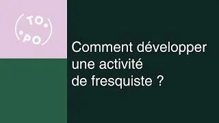 Miniature : Comment developper une activite de fresquiste ?
