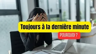Miniature : Pourquoi tu attends toujours la dernière minute ! #psychologie #procrastination #motivation