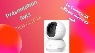 Miniature : Tapo C210 2K : Présentation et avis La caméra wifi a détection intelligente.
