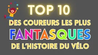 Miniature : Top 10 des coureurs les plus fantasques de l'histoire du cyclisme