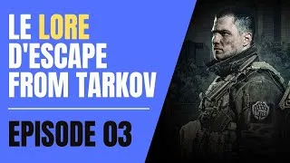 Miniature : LE LORE D'ESCAPE FROM TARKOV - EPISODE 3