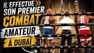 Miniature : IL EFFECTUE SON PREMIER COMBAT AMATEUR À DUBAÏ 🇦🇪