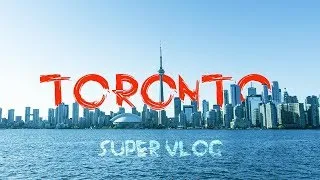 Miniature : Toronto : le Super Vlog - LA ville à visiter au Canada