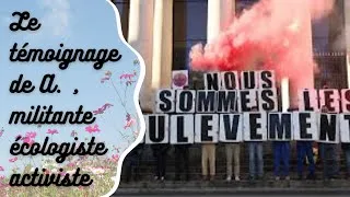 Miniature : Le témoignage de A. , militante écologiste activiste