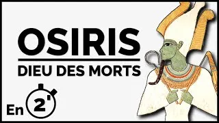 Miniature : OSIRIS - Souverain du royaume des morts (en 2 minutes)