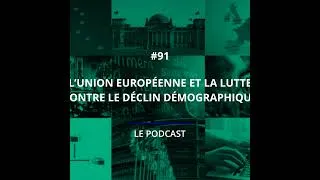 Miniature : 91 - L'Union européenne et la lutte contre le déclin démographique
