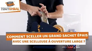 Miniature : Comment sceller un grand sachet épais avec une scelleuse à ouverture large ?