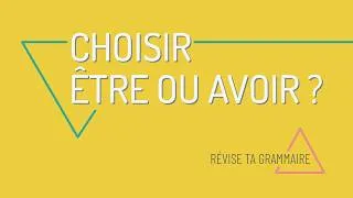 Miniature : Comment choisir entre "être" et "avoir" au passé ?