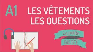 Miniature : La Petite Dictée 28 : révisez le vocabulaire des vêtements et les questions !