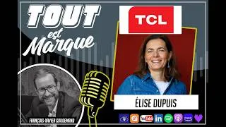 Miniature : #74 : TCL , la marque ultra forte en sponsoring - Elise DUPUIS, Directrice Marketing #interview