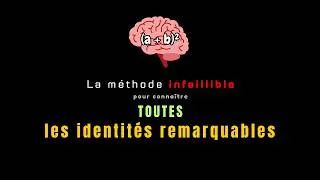Miniature : La méthode infaillible pour connaître toutes ses identités remarquables