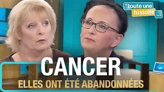 Miniature : Quittées pendant un cancer : leurs témoignages bouleversants | Toute une histoire