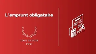 Miniature : TOUT SAVOIR SUR L'EMPRUNT OBLIGATAIRE EN COMPTA POUR LE DCG