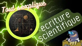 Miniature : Zéro galère avec L'ECRITURE SCIENTIFIQUE !