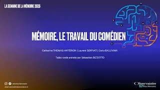 Miniature : Mémoire, le travail du comédien // Semaine de la Mémoire 2025