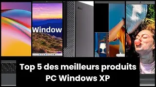 Miniature : 【PC WINDOWS XP】Top 5 des meilleurs produits PC Windows XP 🤑