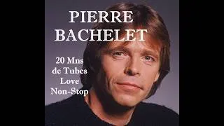 Miniature : 🎠 PIERRE BACHELET - 20 Mns de Tubes Love Non-Stop 🎠 (TOXIC'S 2026)